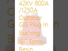 42KV 800A / 1250A Outdoor GIS Plug ใน Bushing IEC ยางอิโป๊กซี่